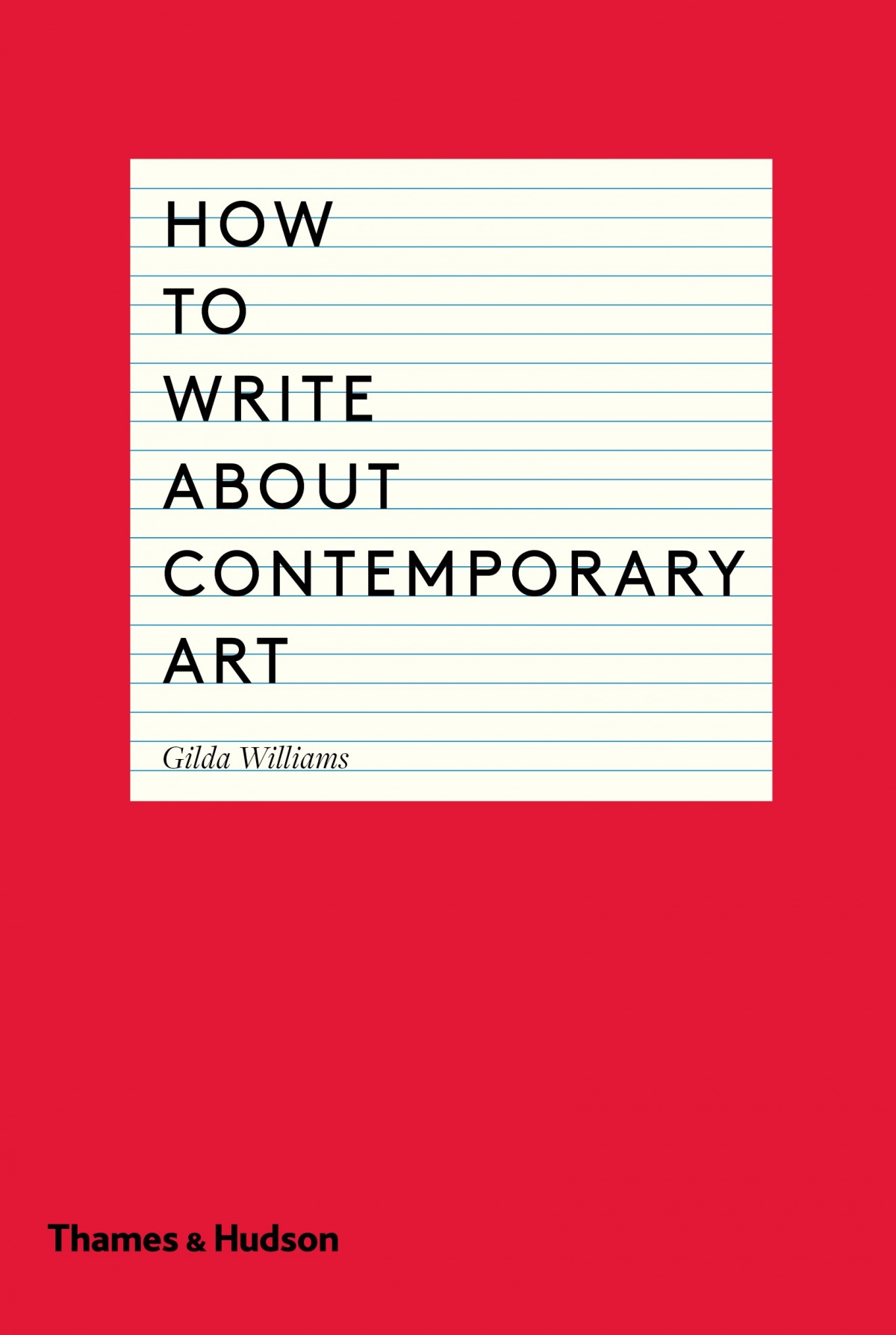 How to Write About Contemporary Art Gilda Williams